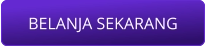 BELANJA SEKARANG