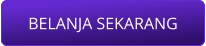 BELANJA SEKARANG